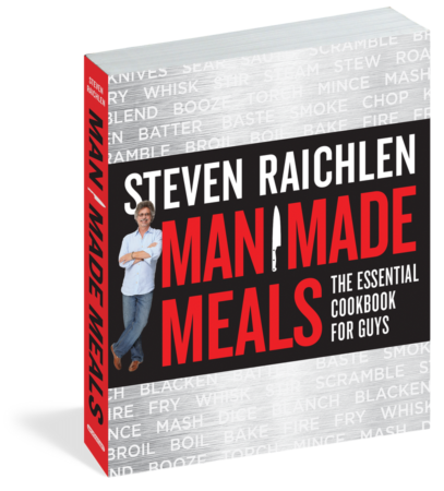 Man Made Meals by Steven Raichlen