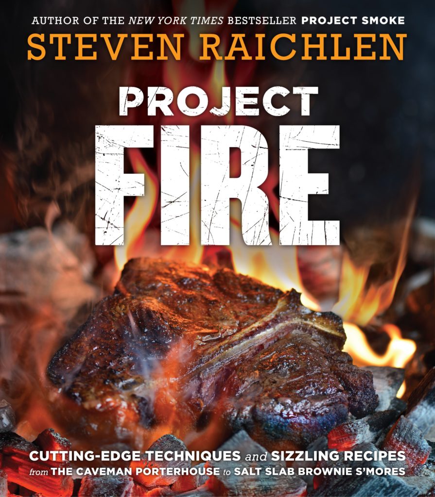 Steven Raichlen's Latest Can't-Miss Release: Project Fire ...