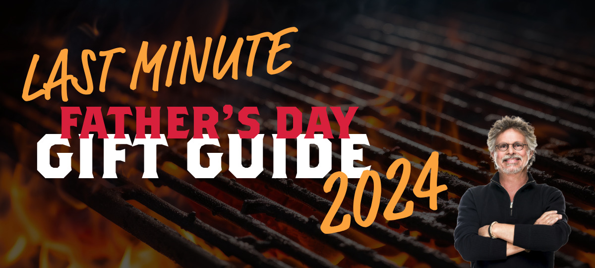 Last Minute Grilling Gift Guide for Fathers Day