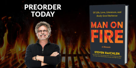 Preorder Man on Fire: Steven Raichlen’s New Memoir
